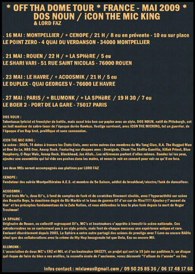 off tha dome tour mai 2009: icon the mic king, dos noun, lord faz, cenope, dj chip douglas, la sphere, acoosmik, montpellier, rouen, le havre, paris