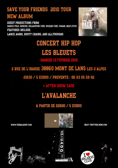 Verbal Kent concert hip hop Les Deux Alpes Les Bleuets L Avalanche samedi 13 février 2010 concert hip hop aux deux alpes le samedi 13 fevrier 2010: verbal kent et les beats trotterz aux bleuets et à l'avalanche