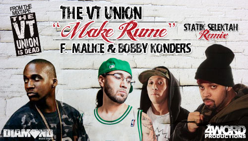 vt union make rume featuring malice of the clipse bobby konders (statik selektah remix)
