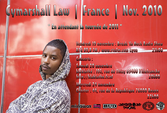 cymarshall law sera en france du vendredi 19 au jeudi 25 november, sur break ya neck radio sur rtu fm a lyon, en concert a villefranche au blablathe et a rouen au chester cafe