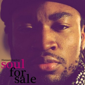 hassaan mackey soul for sale, mello music group free friday music series