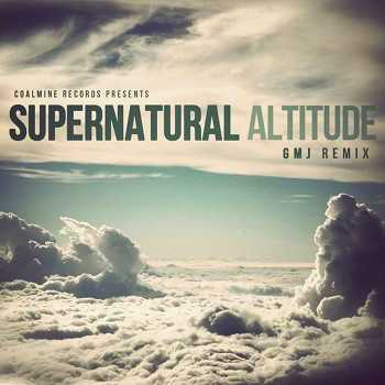 supernatural altitude gmj remix