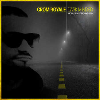 crom royale dark minded produced by moonchild video