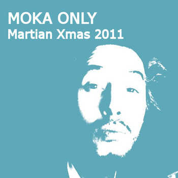 moka only martian xmas 2011