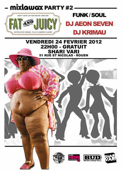 mixlawax party 2 fat and juicy dj aeon seven dj krimau shari vari rouen fevrier 2012