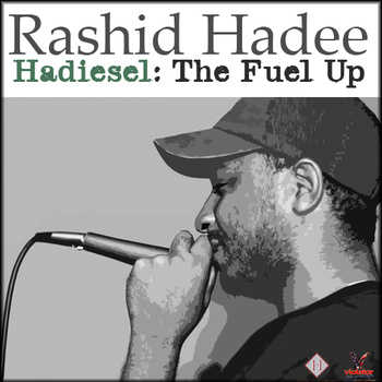 rashid hadee hadiesel the fuel up