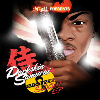 iNTeLL - DarkSkin Samurai Wu-Tang Shogun EP