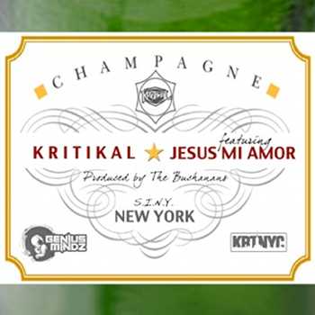 Kritikal feat. Jesus Mi Amor "Champagne" (prod. by The Buchanans)
