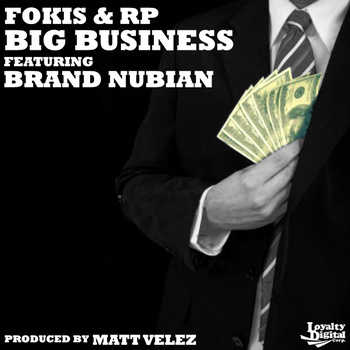 Fokis and RP feat. Brand Nubian - Big Business