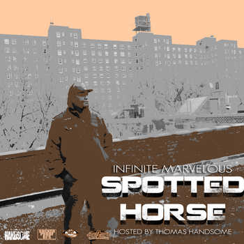 Infinite Marvelous - Spotted Horse Hosted by Thomas Handsome