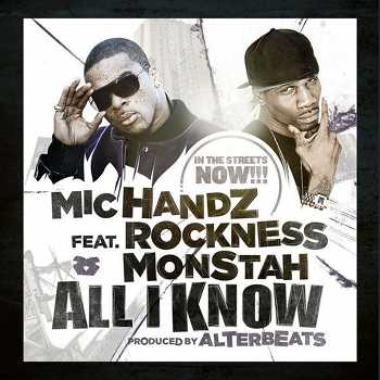 Mic Handz feat. Rockness Monstah and DJ Modesty - All I Know