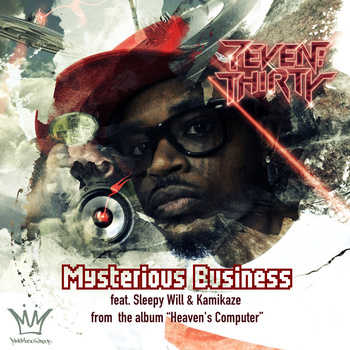 7evenThirty feat. Sleepy Will and Kamikaze - Mysterious Business