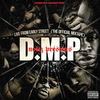 Nottz and D.M.P. - Live From Early Street (mixtape) front cover