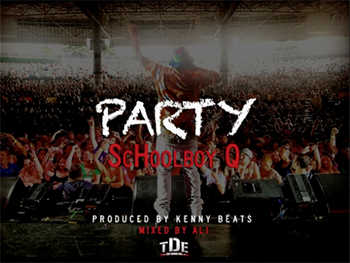 ScHoolboy Q - Party (Prod. by Kenny Beats)
