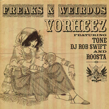Vorheez feat. Tone, DJ Rob Swift and Roosta - Freaks and Weirdos