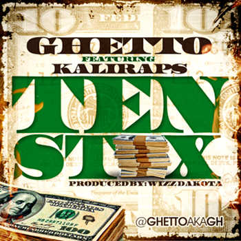 Ghetto feat. Kaliraps - 10 Stax