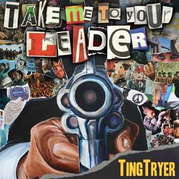 tingtryer take me to your leader cover