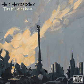 Hek Hernandez - The Masterpiece