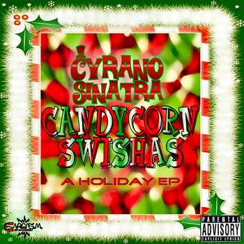 Cyrano Sinatra - The Candy Corn Swishas EP