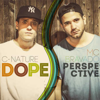 MC Bravado and C-Nature - Dope Perspective