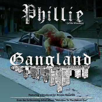 Phillie (Of The Wisemen) feat. Bronze Nazareth - Gangland (This Right Here)