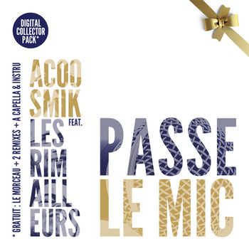 Acoosmik et Les Rimailleurs - Passe le Mic (Digital Collector Pack)