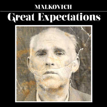 Malkovich - Great Expectations