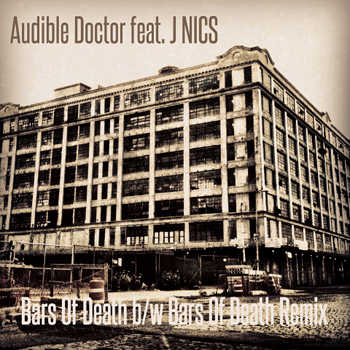 The Audible Doctor feat. J NICS - Bars Of Death