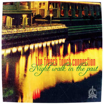 The French Touch Connection - Night Walk In The Past