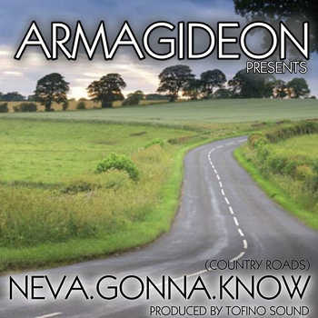Armagideon - Ya Neva Gonna Know (Country Roads)