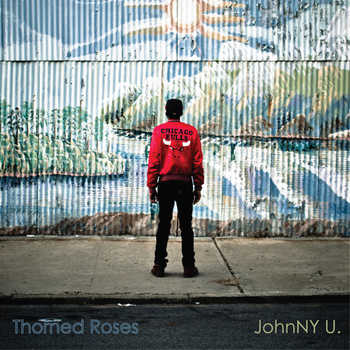 JohnNY U. - Thorned Roses