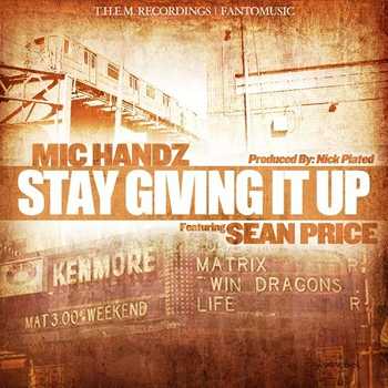 Mic Handz feat. Sean Price - Stay Givin It Up