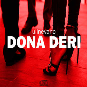 UllNevaNo - Dona Deri