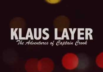 Klaus Layer - The Adventures of Captain Crook video