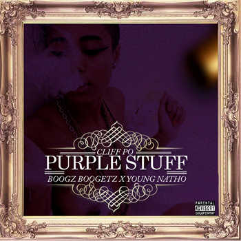 Cliff Po feat. Boogz Boogetz and Young Natho - Purple Stuff