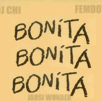 Dj Chi feat. Femdot x Jahsi Wonder - Bonita