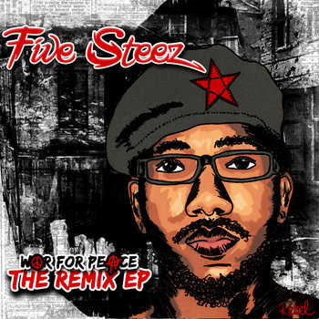 Five Steez - War for Peace (The Remix EP)