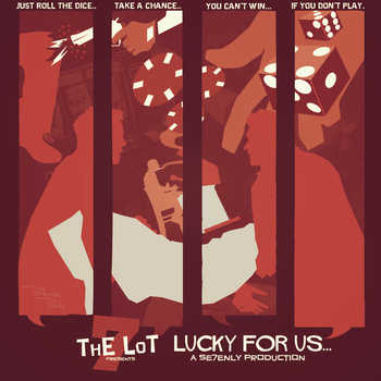 ThE LoT - Lucky For Us​.​.​.