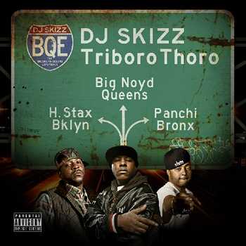 DJ Skizz feat. Hannibal Stax, Big Noyd and Panchi - Triboro Thoro