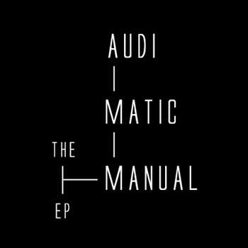 Audimatic (The Audible Doctor and maticulous) - The Manual EP