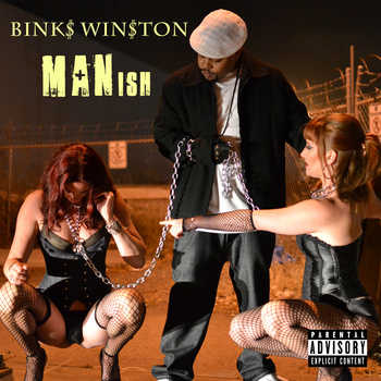 Bink$ Win$ton - MANish