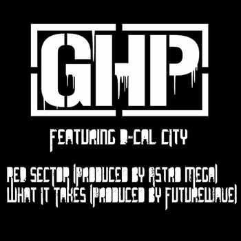 GrindHouse Project - Red Sector / What It Takes