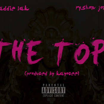 Kaddie Lak feat. Ryshon Jones - The Top
