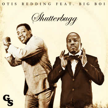 Otis Redding x Big Boi - Shutterbugg (Gummy Soul remix)