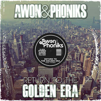 Awon and Phoniks - Return to the Golden Era