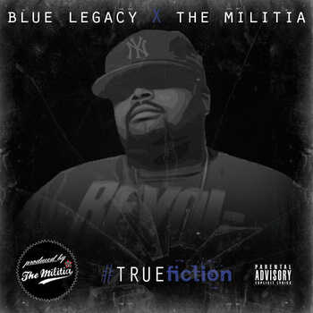 Blue Legacy and The Militia - True Fiction EP