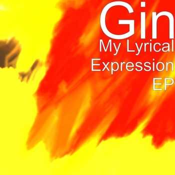 Gin - My Lyrical Expression EP