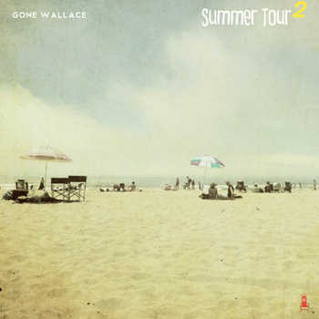 Gone Wallace - Summer Tour 2 EP