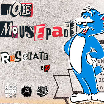 Joe Mousepad - Resonate EP