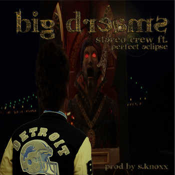 Stereo Crew feat Perfect Eclipse - Big Dreams